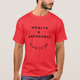 Riqueza E Fluxo De Abundância Para Minha T-shirt