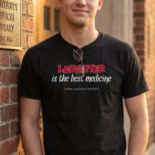 Rir É O Melhor Medicamento T-Shirt engraçado