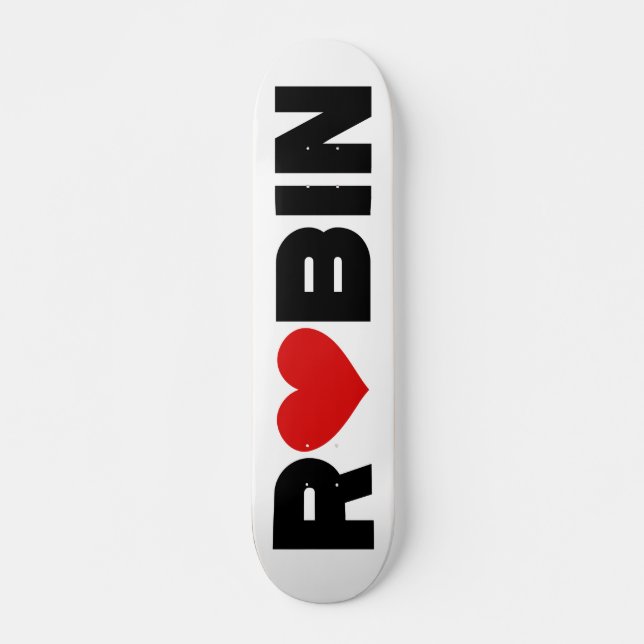 Robin Love Skateboard (Frente)