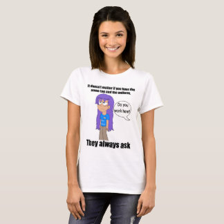 Robyn, você trabalha aqui camisa (feminina)
