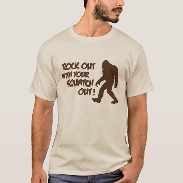 Rocha para fora com sua de Squatch camisa para (Frente)