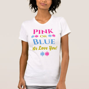 Rosa Ou Azul, Nós Te Amo! Sexo Reveal T-Shirt
