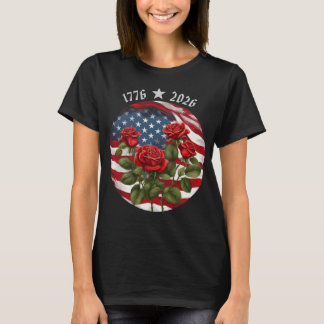 Roses Semiquincentennial American 250th T-Shirt
