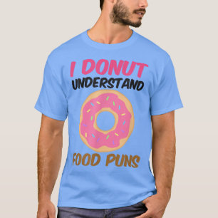 Rosquinha Entender Comida Design T-Shirt