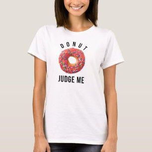 Rosquinha Juiz Me T-Shirt Tumblr