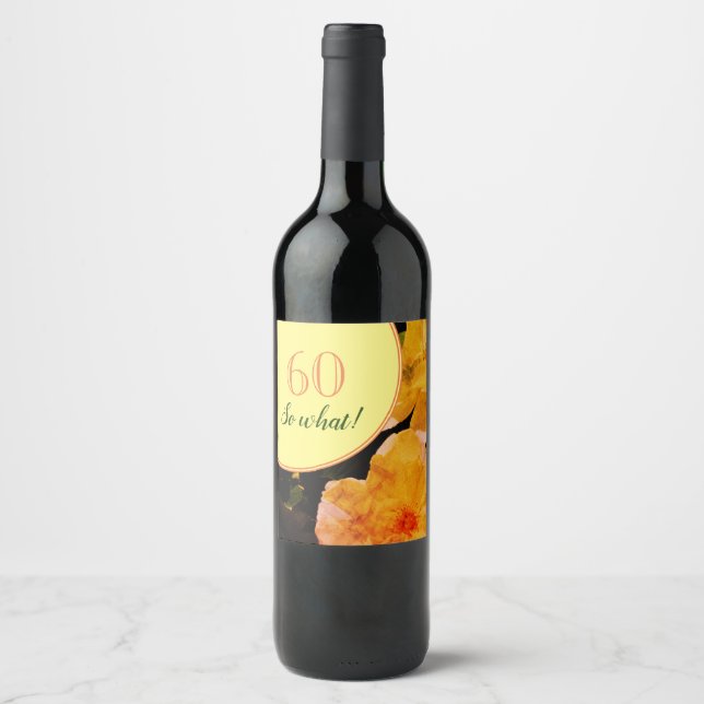 Rótulo De Garrafa De Cerveja 60º aniversário Rosas engraçados e motivacionais (Frente)