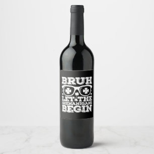 Rótulo De Garrafa De Cerveja Bruh Que Os Shenanigans Comecem O Dia de São Patrí