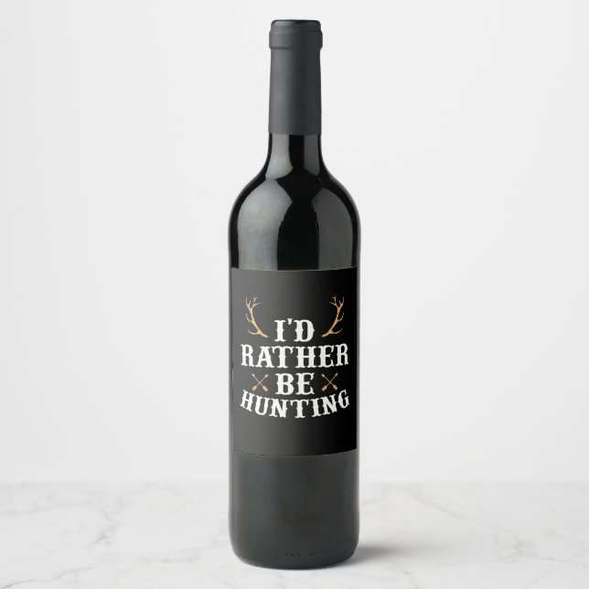Rótulo De Garrafa De Cerveja Caçador Preferiria Estar Caçando (Frente)