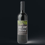 Rótulo De Garrafa De Cerveja Casamento ou Chá de panela de Sip Sip Hooray<br><div class="desc">Etiquetas de vinho ou de vinho espumante - SIP SIP HOORAY</div>