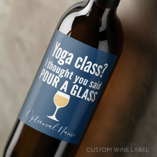 Rótulo De Garrafa De Cerveja Citações engraçadas do vinho - classe da ioga?