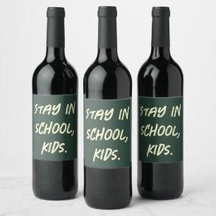 Rótulo De Garrafa De Cerveja Fiquem na escola, crianças. (personalizável)