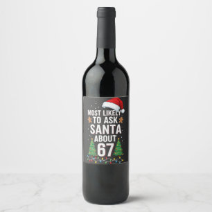Rótulo De Garrafa De Cerveja Mais Propenso a Perguntar ao Papai Noel Sobre 67 S