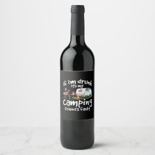 Rótulo De Garrafa De Cerveja Se estou Bebado é a culpa do meu amigo acampamento
