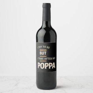 Rótulo De Garrafa De Cerveja Tento Ser Bom, Mas Atrás Do Meu Pai...