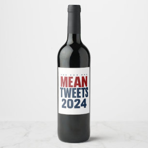 Rótulo De Garrafa De Cerveja Tweets Médios 2024 Engraçado Trump Eleitoral
