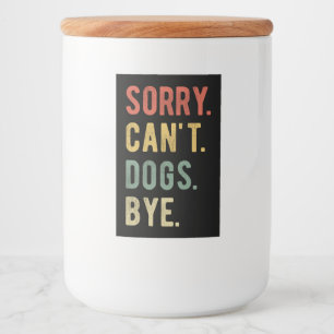 Rótulo Para Comida Desculpe, não posso comer cachorros, tchau II