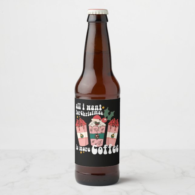 Rótulo Para Garrafa De Cerveja All I Want For Christmas Is More Coffee Lover Xmas (Frente)