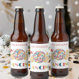 Rótulo Para Garrafa De Cerveja Bola De Disco Você Deveria Estar Dançando
