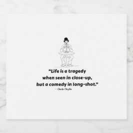 Rótulo Para Garrafa De Cerveja Charlie Chaplin Quote – Life Is a Tragedy 