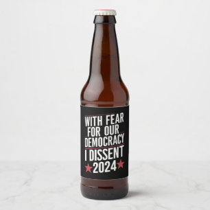Rótulo Para Garrafa De Cerveja Com Medo Da Nossa Democracia, Discordo De 2024