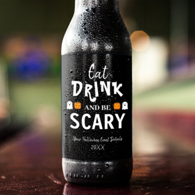 Rótulo Para Garrafa De Cerveja Coma, Beba e Seja Assustador no Halloween (Criador carregado)