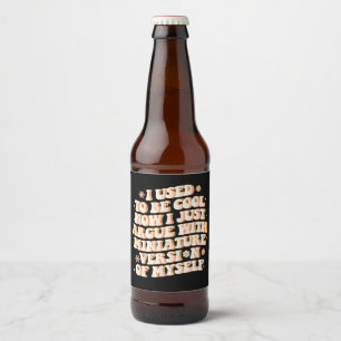 Rótulo Para Garrafa De Cerveja Eu Costumava Estar Legal Agora Eu Discordo Da Minh