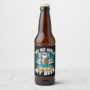 Rótulo Para Garrafa De Cerveja Ho Ho Segure Minha Cerveja Natal em Julho Santa de
