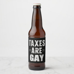 Rótulo Para Garrafa De Cerveja Impostos São Gay