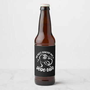 Rótulo Para Garrafa De Cerveja Meu Melhor Amigo Era Um Pássaro De Dodo