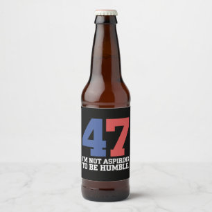 Rótulo Para Garrafa De Cerveja Não Estou Aspirando a Ser Humilde Kamala Harris 47