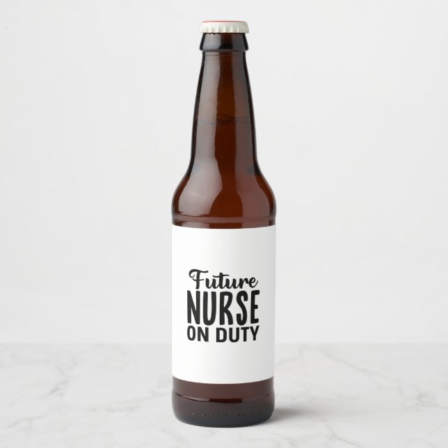 Rótulo Para Garrafa De Cerveja Nurse Gift Future Nurse On Duty (Frente)