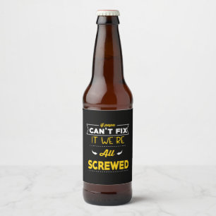 Rótulo Para Garrafa De Cerveja Presente de pai se Papa não conseguir consertar