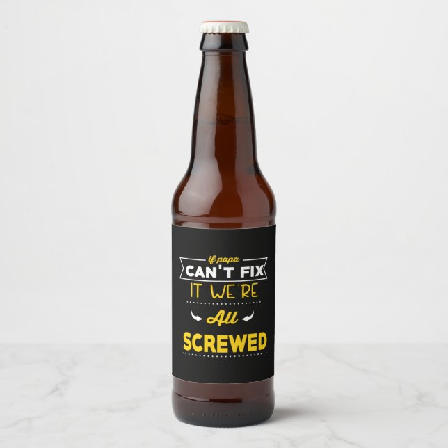 Rótulo Para Garrafa De Cerveja Presente de pai se Papa não conseguir consertar (Frente)