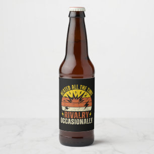 Rótulo Para Garrafa De Cerveja Rivalidade Aquecida O Tempo Todo Ocasionalmente En