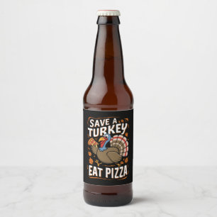 Rótulo Para Garrafa De Cerveja Salve Um peru Coma Pizza Fantasia engraçada de Açã