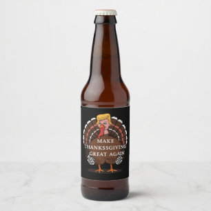Rótulo Para Garrafa De Cerveja Torne o Dia de Ação de Graças Grande Novamente Tru