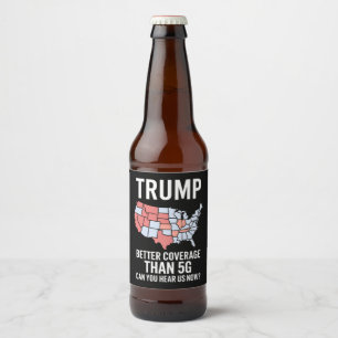 Rótulo Para Garrafa De Cerveja Trump Tem Cobertura Melhor Que 5G Você Está Nos Ou