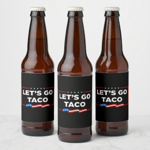 Rótulo Para Garrafa De Cerveja Vamos Vai Taco Trump Sempre Fala Engraçado