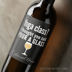 Rótulo Para Garrafa De Vinho Coisa Engraçada De Vinho - Classe Yoga? Puxe um v