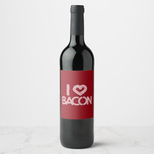 Rótulo Para Garrafa De Vinho Eu Amo Bacon (Frente)