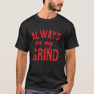 Roupa Hustler Sempre Em Minhas Tops De Grind Para
