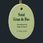 Rua. César de Bus (SLE 001) Ornamento Cerâmico<br><div class="desc">Nascer em Cvallon, França, em 1544, Rua. César de Bus era uma criança piedosa educada por jesuítas. Por volta de 1562, aos 18 anos, tornou-se soldado no exército do Rei e combateu os huguenots ou os calvinistas franceses nas guerras religiosas. Após a Rua de agosto de 1572, o massacre do...</div>