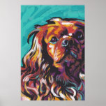 Ruby Cavalier King Charles Spaniel Pop Art Poster<br><div class="desc">Aqui está um maravilhoso,  brilhante,  divertido,  tributo ao seu melhor amigo e raça favorita - o Ruby Cav!! de uma pintura original de Lea</div>