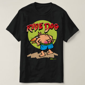 Rude Dog T-Shirt