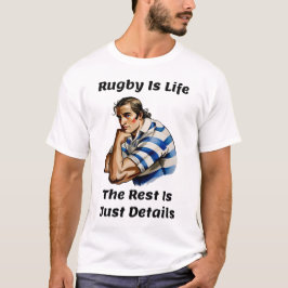 Rugby Is Life - Unisex Rugby T-Shirt