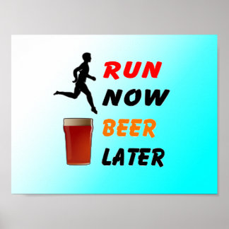 Run Now Beer Posterior - Engraçado Poster de Execu
