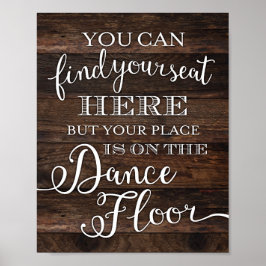 Rustic Chic, O SEU LUGAR ESTÁ NA Impressão DE DANÇ
