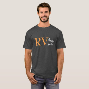 "Rv de acampamento lá contudo" t-shirt