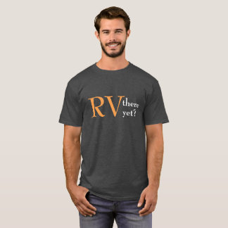 "Rv de acampamento lá contudo" t-shirt