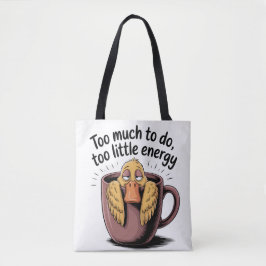Saco Tote Too Much to Do Too Little Energy – Engra